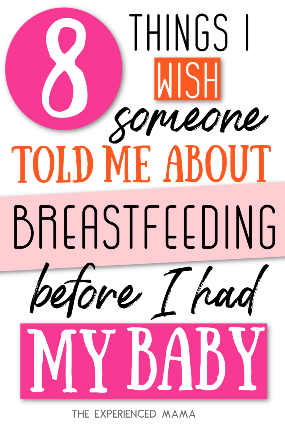 text - 8 things I wish someone had told me about breastfeeding before I had my baby.