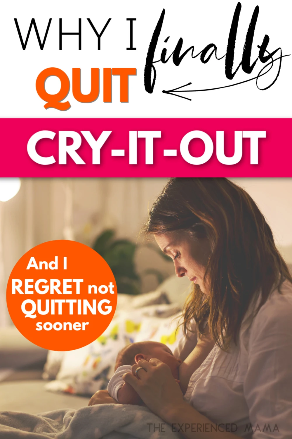 mom breastfeeding her baby, deciding to quit using cry it out, with text overlay, "why I finally quit cry it out"