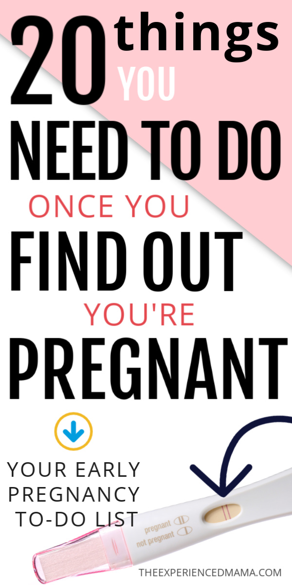 positive pregnancy test with text overlay, "20 things you need to do once you find out you're pregnant - your early pregnancy to do list"