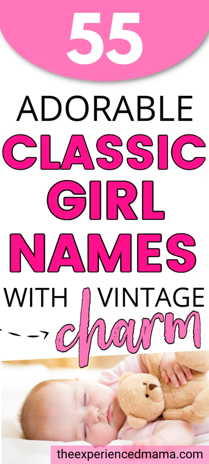 sleeping baby girl holding teddy bear, with text overlay, "55 adorable classic girl names with vintage charm".