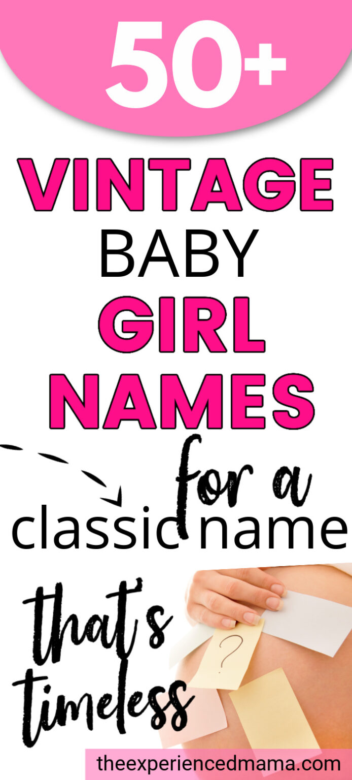 Elegant Vintage Girl Names Actually Worth Considering - Growing Serendipity