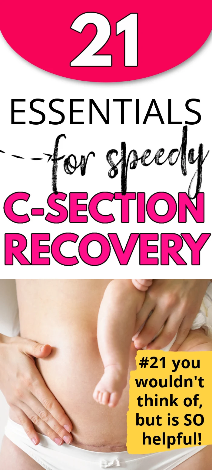 21 C-Section Recovery Essentials For Faster Healing Growing