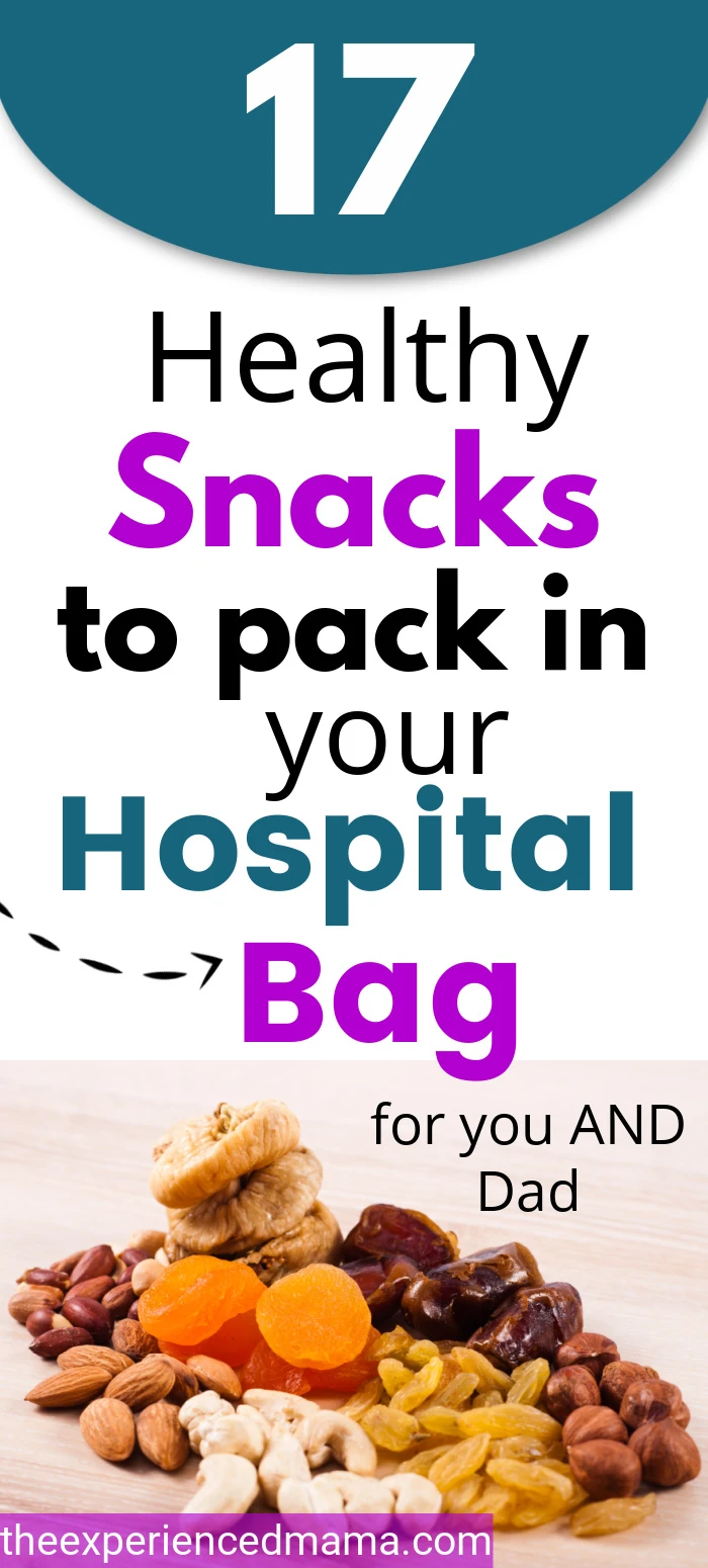 dried fruit and nuts on table, with text overlay, "17 healthy snacks to pack in your hospital bag - for you AND dad"