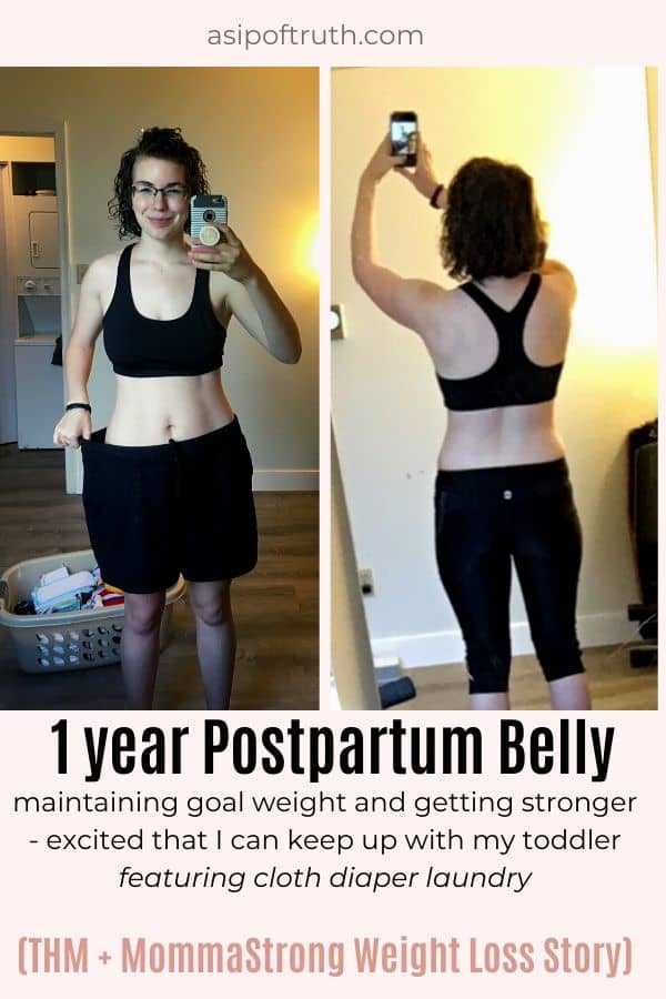 author's one year postpartum belly, with text, "maintaining goal weight and getting stronger - excited that I can keep up with toddler"