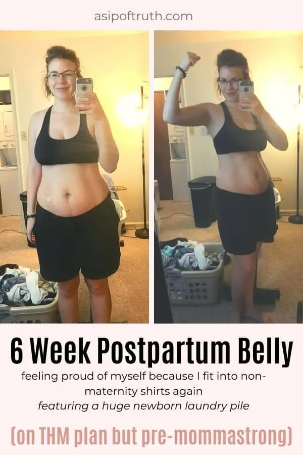 author's 6 week postpartum belly with text "feeling proud of myself because I fit into non-maternity shirts again".