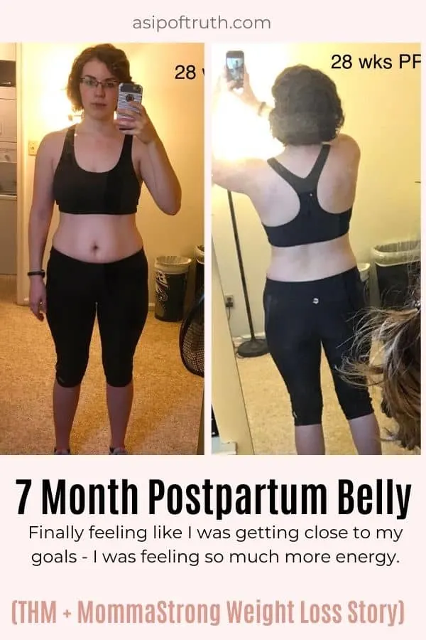 author's 7 month postpartum belly with text "finally feeling like I was getting close to my goals - I was feeling so much more energy"