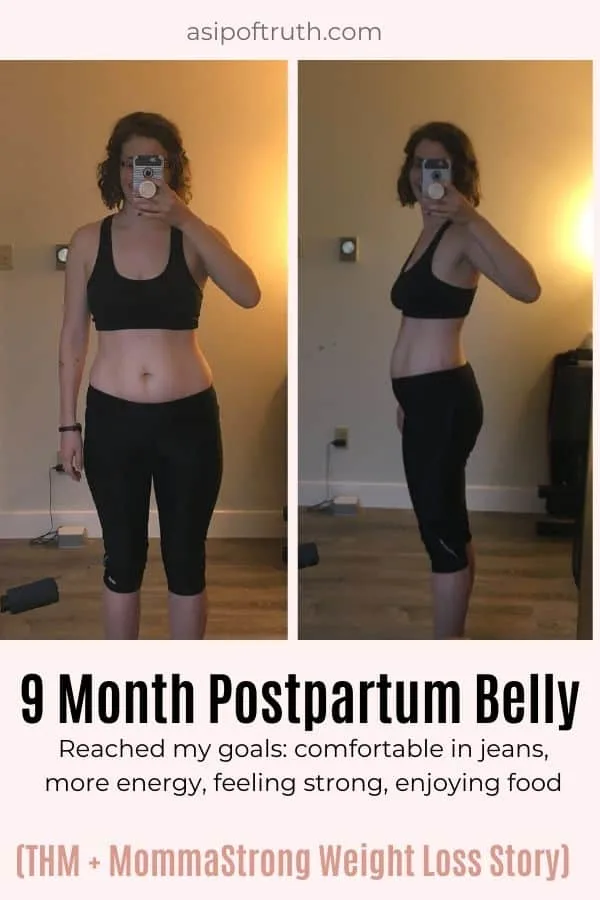 author's 9 month postpartum belly, with text, "reached my goals - comfortable in jeans, more energy, feeling strong, enjoying food".