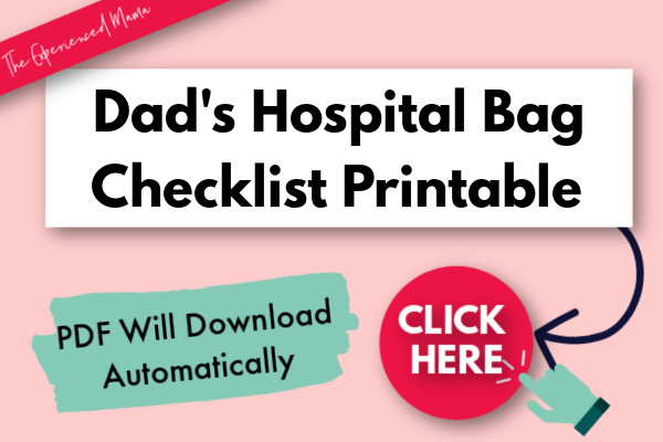 Image with text overlay "Dad's Hospital Bag Checklist Printable - Click Here"