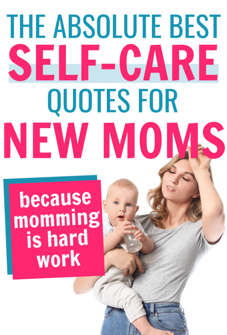 57 Self-Care Quotes for New Moms (to keep you going) - Growing Serendipity